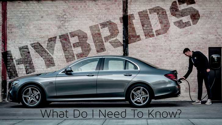Hybrids – What Do You Need To Know?